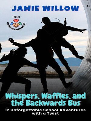 cover image of Whispers, Waffles, and the Backwards Bus